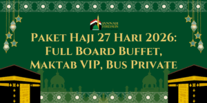 Paket Haji 27 Hari 2026: Full Board Buffet, Maktab VIP, Bus Private