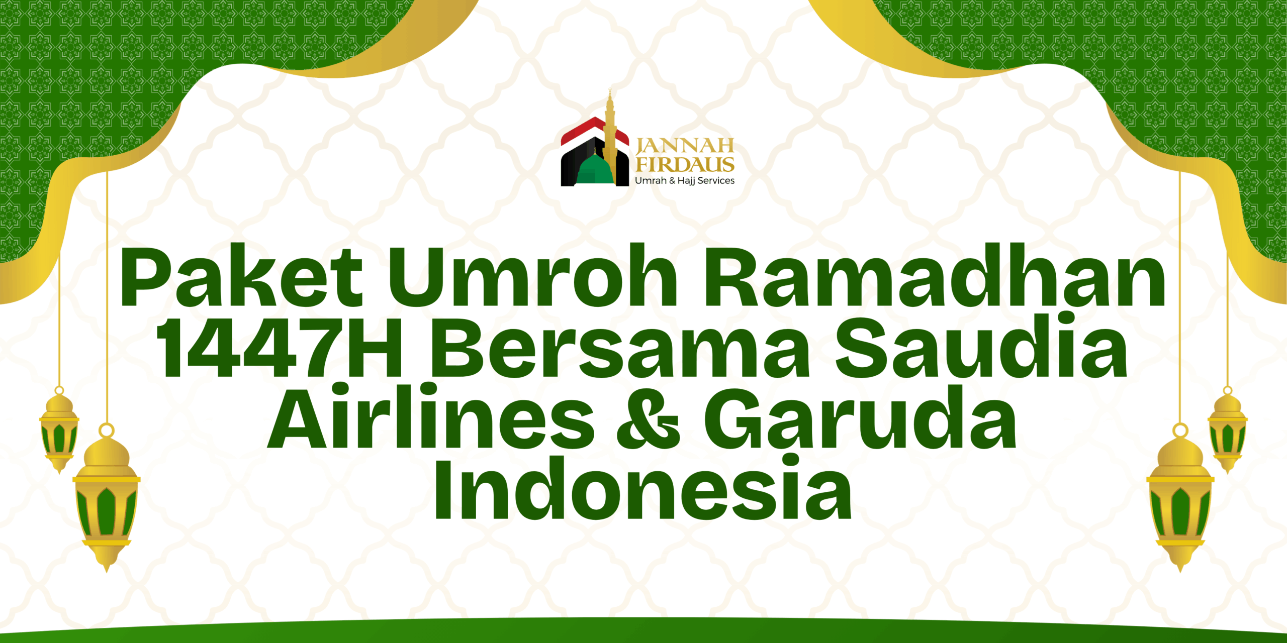 Paket Umroh Ramadhan 1447H Bersama Saudia Airlines & Garuda Indonesia
