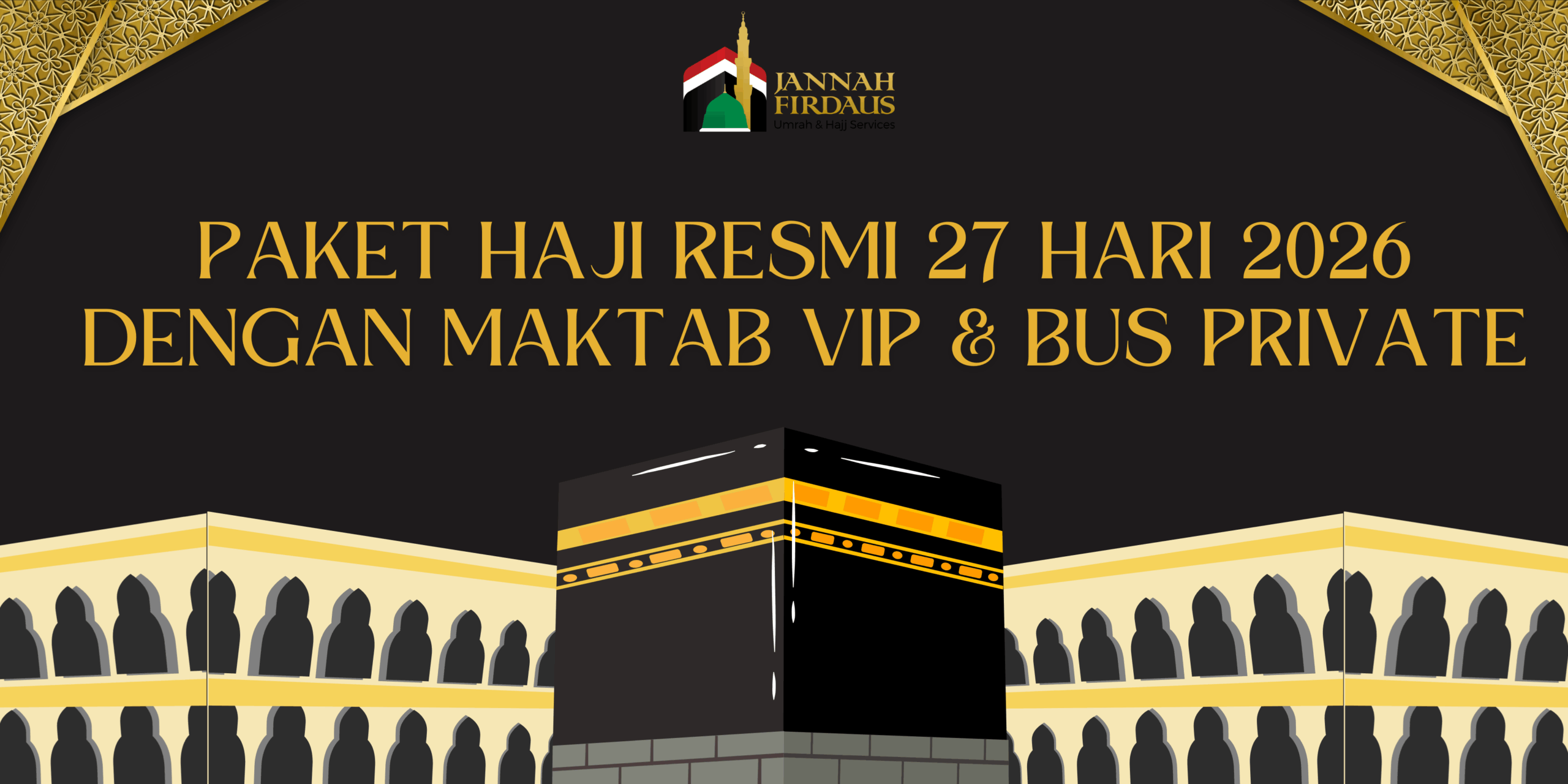 Paket Haji Resmi 27 Hari 2026 dengan Maktab VIP & Bus Private
